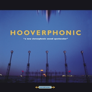 Hooverphonic - A New Stereophonic Sound Spectacular i gruppen CD / Dance-Techno,Hip Hop-Rap hos Bengans Skivbutik AB (3928006)