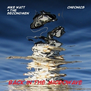 Mike & Secondmen Watt - Microwave Up In Flames i gruppen VINYL / Pop-Rock hos Bengans Skivbutik AB (3928117)