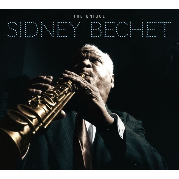Sidney Bechet - Unique Sidney Bechet i gruppen CD / Jazz hos Bengans Skivbutik AB (3928200)