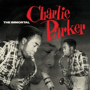 Charlie Parker - Immortal Charlie Parker i gruppen VINYL / Jazz hos Bengans Skivbutik AB (3928231)