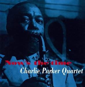 Parker Charlie -Quintet- - Now's The Time i gruppen VINYL / Jazz hos Bengans Skivbutik AB (3928233)