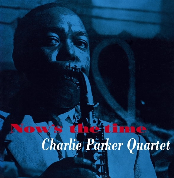 Charlie -Quintet- Parker - Now's The Time i gruppen VINYL / Toppsäljare hos Bengans Skivbutik AB (3928233)