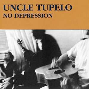 Uncle Tupelo - No Depression i gruppen CD / Pop-Rock hos Bengans Skivbutik AB (3928238)