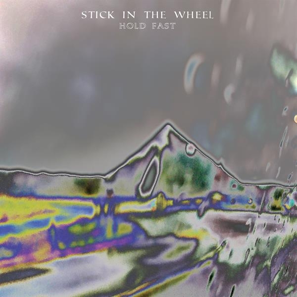 Stick In The Wheel - Hold Fast i gruppen CD / Toppsäljare hos Bengans Skivbutik AB (3928380)