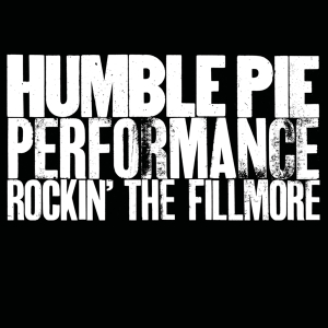 Humble Pie - Performance - Rockin' The Fillmore i gruppen CD hos Bengans Skivbutik AB (3928421)