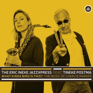 Ineke Eric -JazzXpress- / Tineke Postma - What Kinda Bird Is This? i gruppen CD / Jazz hos Bengans Skivbutik AB (3928489)