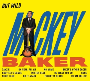 Baker Mickey - But Wild / Bossa Nova i gruppen CD / Blues,Jazz hos Bengans Skivbutik AB (3928505)