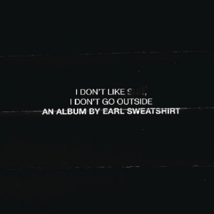 Earl Sweatshirt - I Don't Like Shit: I Don't Go Outside i gruppen CD / Hip Hop hos Bengans Skivbutik AB (3928553)