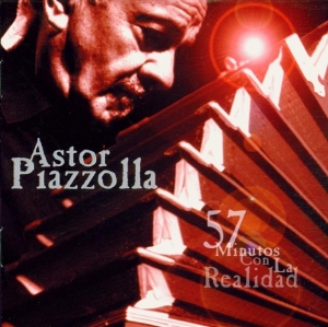 Piazzolla Astor - 57 Minutos Con La Realida i gruppen CD / Elektroniskt,World Music hos Bengans Skivbutik AB (3928885)