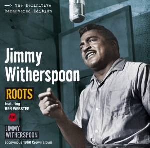 Witherspoon Jimmy - Roots/Jimmy Witherspoon i gruppen CD / Jazz hos Bengans Skivbutik AB (3929612)