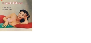 Chet Baker - I Get Chet i gruppen VINYL / Jazz hos Bengans Skivbutik AB (3929618)