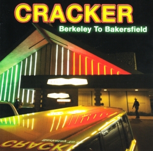 Cracker - Berkeley To Bakersfield i gruppen CD / Pop-Rock hos Bengans Skivbutik AB (3929671)