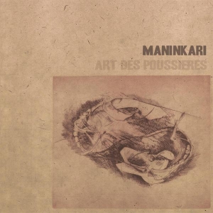 Maninkari - Art Des Poussieres i gruppen VINYL / Pop-Rock,Övrigt hos Bengans Skivbutik AB (3929711)