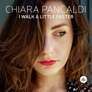 Chiara Pancaldi - I Walk A Little Faster i gruppen CD / Jazz hos Bengans Skivbutik AB (3929754)