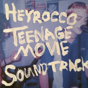Heyrocco - Teenage Movie Soundtrack i gruppen VINYL / Pop-Rock hos Bengans Skivbutik AB (3929770)