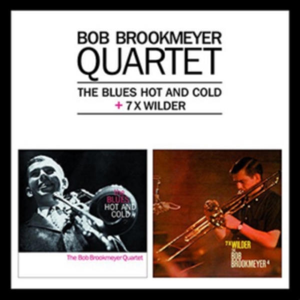 Brookmeyer Bob -Quartet- - Blues Hot And Cold/7 X Wilder i gruppen CD / Toppsäljare hos Bengans Skivbutik AB (3929834)