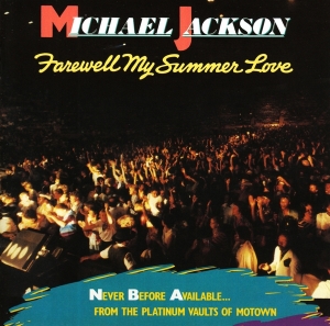Michael Jackson - Farewell My Summer Love i gruppen CD / Pop-Rock,Övrigt hos Bengans Skivbutik AB (3929876)