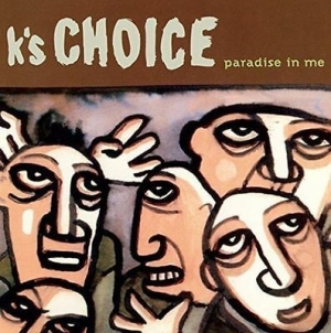 K's Choice - Paradise In Me i gruppen CD / Rock hos Bengans Skivbutik AB (3929900)
