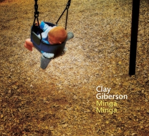 Giberson Clay - Minga Minga i gruppen CD / Jazz hos Bengans Skivbutik AB (3929903)