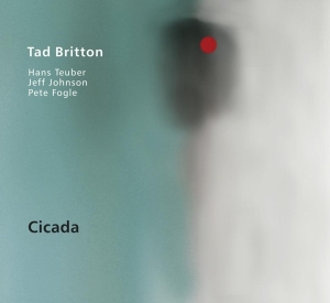 Tad Britton - Cicada i gruppen CD / Jazz hos Bengans Skivbutik AB (3929904)