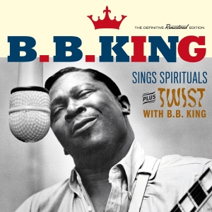 King B.B. - Sings Spirituals + Twist With B.B. King i gruppen CD / Blues,Jazz hos Bengans Skivbutik AB (3929907)