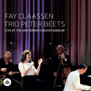 Claassen Fay - Live At The Amsterdam Concertgebouw i gruppen CD / Jazz hos Bengans Skivbutik AB (3929962)
