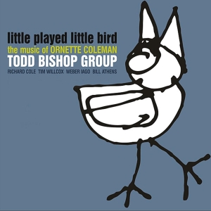 Bishop Todd - Little Played Little Bird i gruppen CD / Jazz hos Bengans Skivbutik AB (3930079)