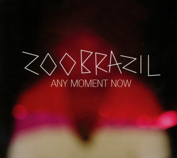 Zoo Brazil - Any Moment Now i gruppen CD / Toppsäljare hos Bengans Skivbutik AB (3930102)