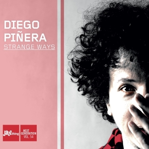 Pinera Diego - Strange Ways i gruppen CD / Jazz hos Bengans Skivbutik AB (3930160)