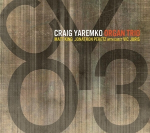 Yaremko Craig -Organ Trio- - Cyo3 i gruppen CD / Jazz hos Bengans Skivbutik AB (3930216)