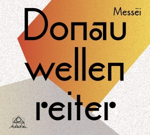 Donauwellenreiter - Messei i gruppen CD / Jazz hos Bengans Skivbutik AB (3930250)