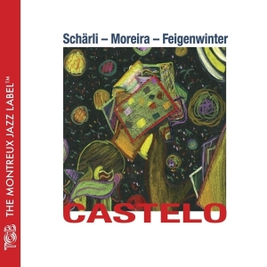 Scharli/Moreira/Feigenwinter - Castelo i gruppen CD / Jazz hos Bengans Skivbutik AB (3930254)