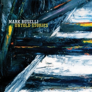 Buselli Mark - Untold Stories i gruppen CD / Jazz hos Bengans Skivbutik AB (3930294)