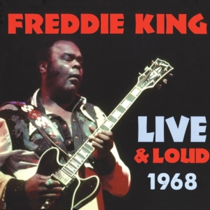 King Freddie - Live And Loud 1968 i gruppen CD / Blues,Jazz hos Bengans Skivbutik AB (3930339)