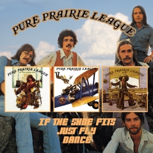 Pure Prairie League - If The Shoes Fits/Just Fly/Dance i gruppen CD / Country hos Bengans Skivbutik AB (3930474)