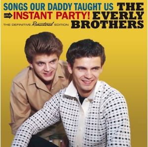 Everly Brothers - Songs Our Daddy Taught Us/Instant Party i gruppen CD / Pop-Rock,Övrigt hos Bengans Skivbutik AB (3930645)
