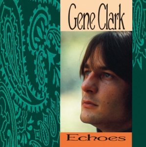 Clark Gene - Echoes i gruppen CD / Country hos Bengans Skivbutik AB (3930708)