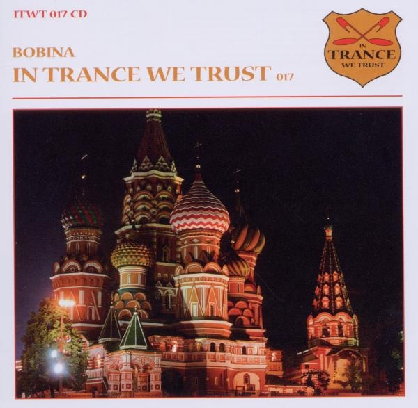Bobina - In Trance We Trust 17 i gruppen CD / Dans/Techno hos Bengans Skivbutik AB (3930838)