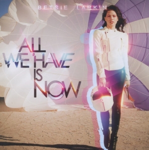 Larkin Betsie - All We Have Is Now i gruppen CD / Dance-Techno hos Bengans Skivbutik AB (3930876)