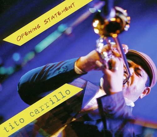 Tito Carrillo - Opening Statement i gruppen CD / Jazz/Blues hos Bengans Skivbutik AB (3930898)