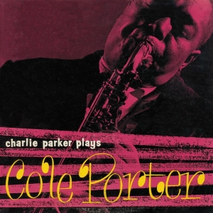 Parker Charlie - Plays Cole Porter i gruppen CD / Jazz hos Bengans Skivbutik AB (3930951)