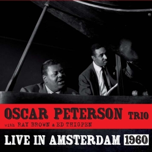 Peterson Oscar -Trio- - Live In Amsterdam 1960 i gruppen CD / Jazz hos Bengans Skivbutik AB (3930953)