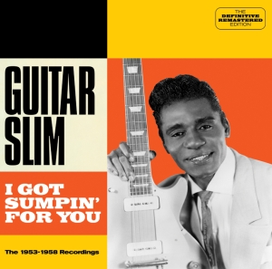 Guitar Slim - I Got Sumpin' For You i gruppen CD / Blues,Jazz hos Bengans Skivbutik AB (3931032)