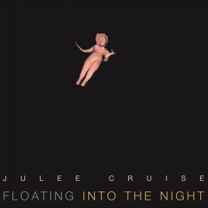Cruise Julee - Floating Into The Night i gruppen VINYL / Pop-Rock,Övrigt hos Bengans Skivbutik AB (3931098)