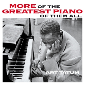 Tatum Art - More Of The Greatest Piano Of Them All/S i gruppen CD / Jazz hos Bengans Skivbutik AB (3931168)