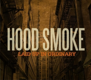 Hood Smoke - Laid Up In Ordinary i gruppen CD / Jazz hos Bengans Skivbutik AB (3931351)
