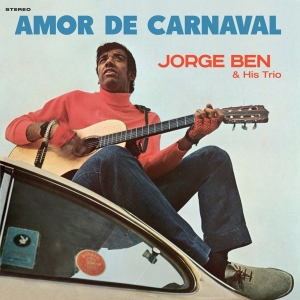 Jorge Ben & His Trio - Amor De Carnaval -Hq- i gruppen VINYL / Elektroniskt,World Music hos Bengans Skivbutik AB (3931414)