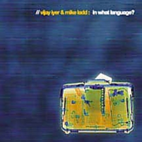 Iyer. Vijay/Mike Ladd - In What Language i gruppen CD / Jazz/Blues hos Bengans Skivbutik AB (3931497)