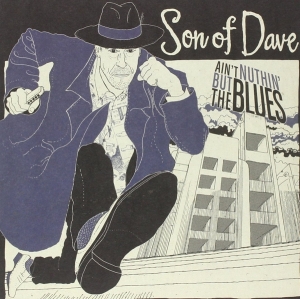Son Of Dave - Ain't Nothin But The Blues i gruppen VINYL / Blues,Jazz hos Bengans Skivbutik AB (3931553)