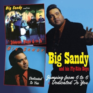 Big Sandy & Fly-Rite Boys - Jumping From 6 To 6 / Dedicated To You i gruppen CD / Pop-Rock,RnB-Soul,Övrigt hos Bengans Skivbutik AB (3931624)